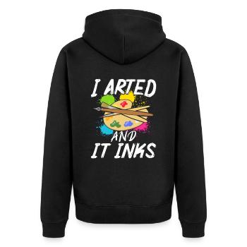 I Arted And It Inks – Lustiges Kunst & Maler - Unisex Premium Organic Zip Hoodie - black - Back - Nico (187cm)