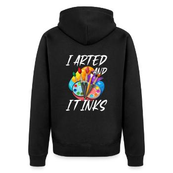 I Arted And It Inks – Lustiges Kunst & Maler - Unisex Premium Organic Zip Hoodie - black - Back - Nico (187cm)