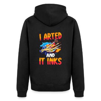 I Arted And It Inks – Lustiges Kunst & Maler Shir - Unisex Premium Organic Zip Hoodie - black - Back - Nico (187cm)