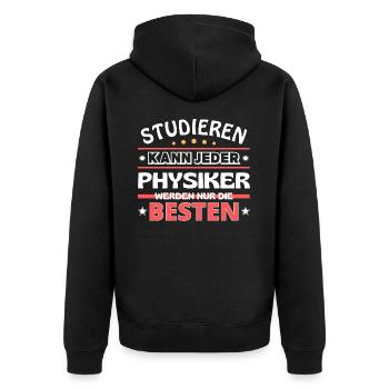 Nur die Besten werden Physiker - Unisex Premium Bio Zip Hoodie - Schwarz - Hinten - Nico (187cm)