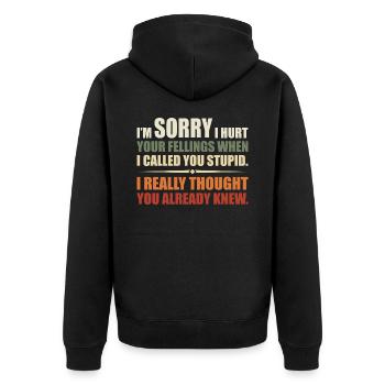 Ich habe deine Felle verletzt, als ich dich dumm nannte - Unisex Premium Bio Zip Hoodie - Schwarz - Hinten - Nico (187cm)