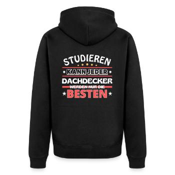 Nur die Besten werden Dachdecker - Unisex Premium Bio Zip Hoodie - Schwarz - Hinten - Nico (187cm)