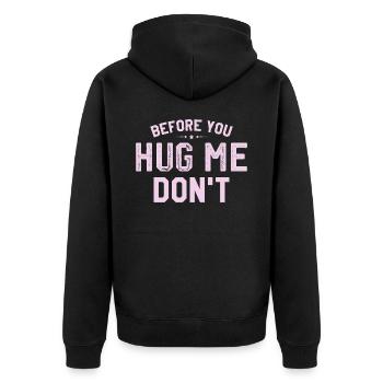 Bevor du mich riesig machst, tu es nicht - Unisex Premium Bio Zip Hoodie - Schwarz - Hinten - Nico (187cm)