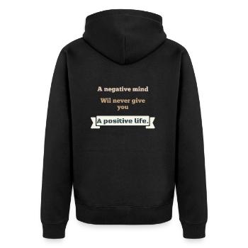 negative mind never make positive life motivation - Unisex Premium Organic Zip Hoodie - black - Back - Nico (187cm)