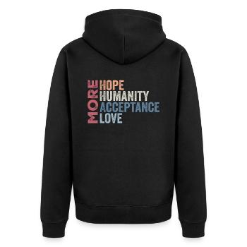 More Hope, More Humanity, More Acceptance, More Love - Unisex Premium Organic Zip Hoodie - black - Back - Nico (187cm)
