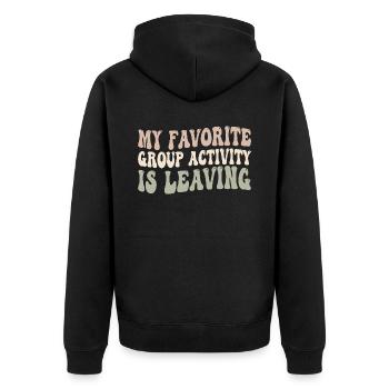 Meine Lieblingsaktivität in der Gruppe ist das Verlassen - Unisex Premium Bio Zip Hoodie - Schwarz - Hinten - Nico (187cm)