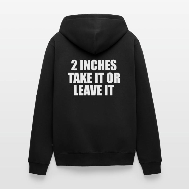 2 Zoll Nimm es oder lass es Unisex Premium Bio Zip Hoodie