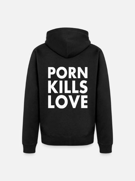 Porn kills love - Unisex Premium Organic Zip Hoodie - black