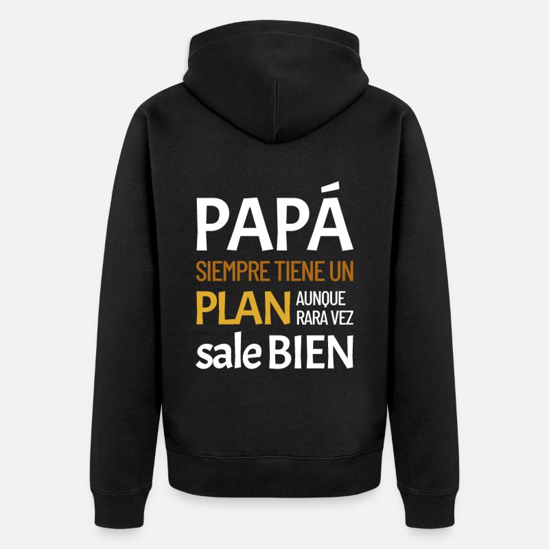 Daddy always has a plan - Unisex Premium Organic Zip Hoodie - black