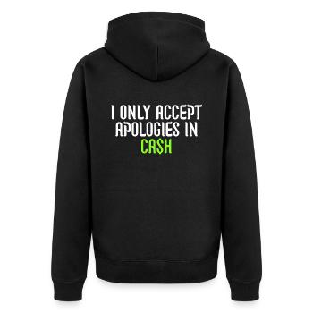 Ich akzeptiere Entschuldigungen nur in bar - Unisex Premium Bio Zip Hoodie - Schwarz - Hinten - Nico (187cm)