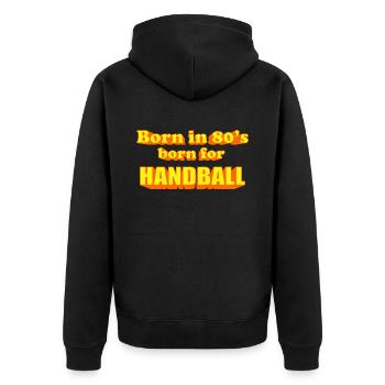 born for HANDBALL 80S - Unisex Premium Organic Zip Hoodie - black - Back - Nico (187cm)