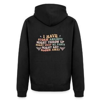 i have storm anxiety might throw up - Unisex Premium Organic Zip Hoodie - black - Back - Nico (187cm)