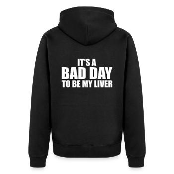 It's a bad day to be my liver - Veste à capuche bio Premium Unisexe - noir - Dos - Nico (187cm)