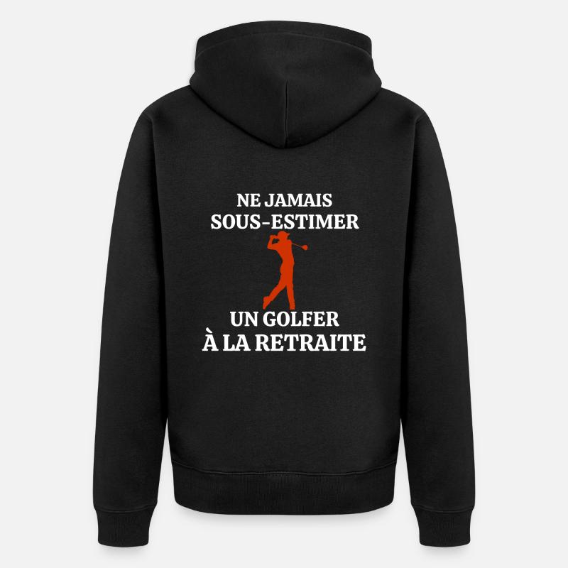 Ne Jamais Sous estimer Un Golfer à la Retraite - Veste à capuche bio Premium Unisexe - noir