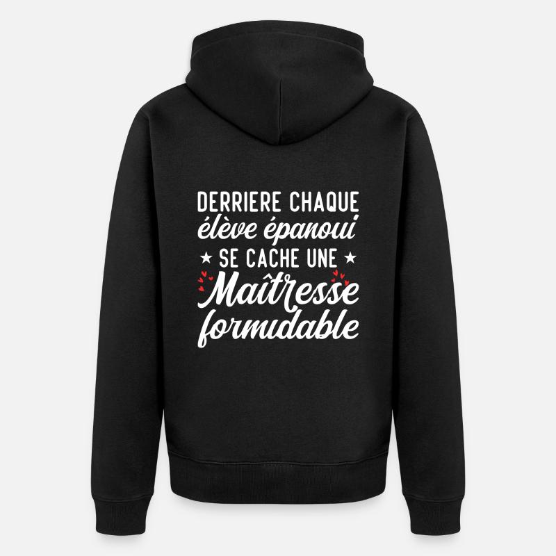 Maîtresse Formidable - Cadeau Maîtresse - Veste à capuche bio Premium Unisexe - noir