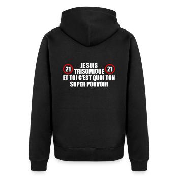 Ich habe das Down-Syndrom und du, was ist deine Macht - Unisex Premium Bio Zip Hoodie - Schwarz - Hinten - Nico (187cm)