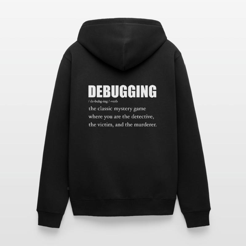 Programmierer Debugging Definition Lustig IT-Entwickler Unisex Premium Bio Zip Hoodie
