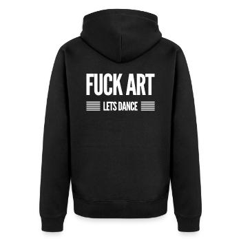 Fuck Art Lets Dance - Unisex Premium Organic Zip Hoodie - black - Back - Nico (187cm)
