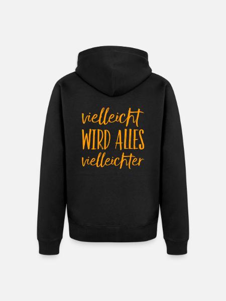 vielleicht wird alles vielleichter - Unisex Premium Bio Zip Hoodie - Schwarz