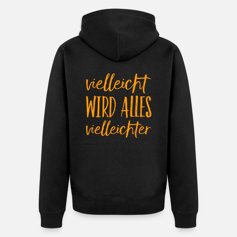 vielleicht wird alles vielleichter - Unisex Premium Bio Zip Hoodie - Schwarz