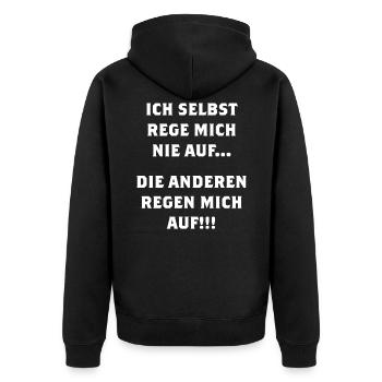 Ich selbst rege mich nie auf... Die anderen... - Unisex Premium Bio Zip Hoodie - Schwarz - Hinten - Nico (187cm)