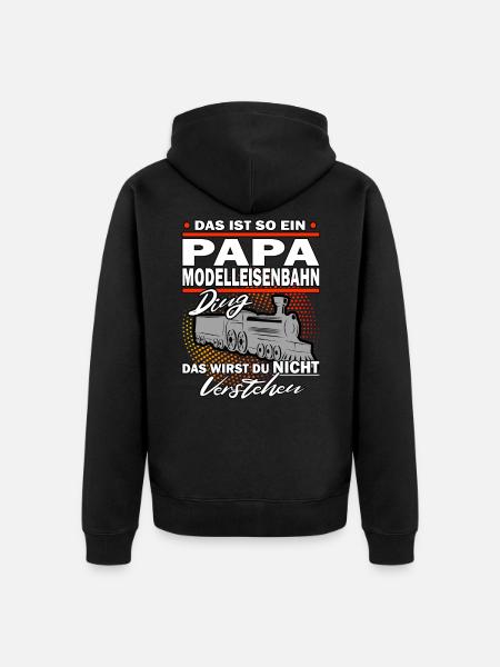 Papa Modelleisenbahn Ding das verstehst du nicht - Unisex Premium Bio Zip Hoodie - Schwarz