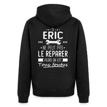 Si Eric ne peut pas le réparer on est foutus - Veste à capuche bio Premium Unisexe - noir - Dos - Nico (187cm)
