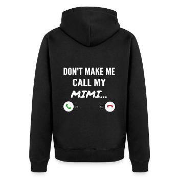 Don't Make Me Call My Mimi - Funny Grandkids - Veste à capuche bio Premium Unisexe - noir - Dos - Nico (187cm)