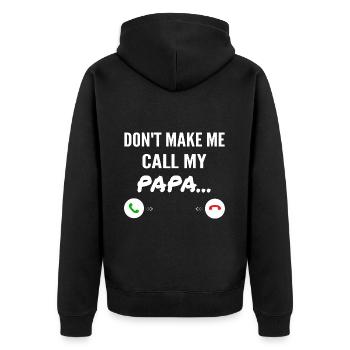 Don't Make Me Call My Papa - Funny Grandkids - Veste à capuche bio Premium Unisexe - noir - Dos - Nico (187cm)