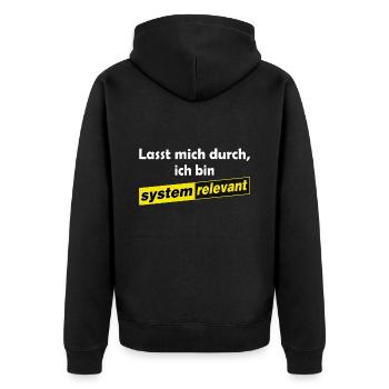 Lasst mich durch - ich bin systemrelevant - Unisex Premium Bio Zip Hoodie - Schwarz - Hinten - Nico (187cm)