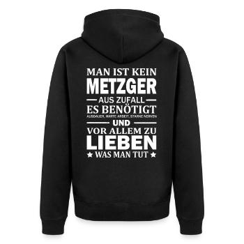 Man Ist Kein Metzger Aus Zufall Metzgerei - Unisex Premium Bio Zip Hoodie - Schwarz - Hinten - Nico (187cm)