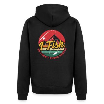 I Fish So I Dont Choke People - Unisex Premium Organic Zip Hoodie - black - Back - Nico (187cm)