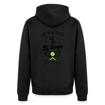 Je n'ai pas le temps j'ai tennis - Veste à capuche bio Premium Unisexe - noir - Dos - Nico (187cm)