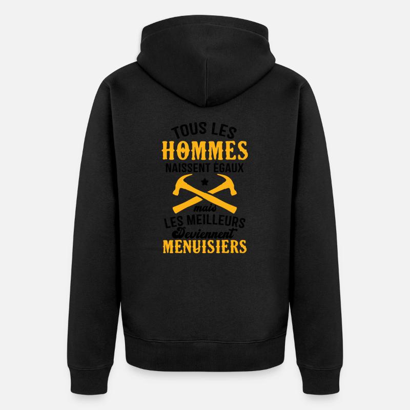 Les meilleurs hommes deviennent menuisiers - Veste à capuche bio Premium Unisexe - noir