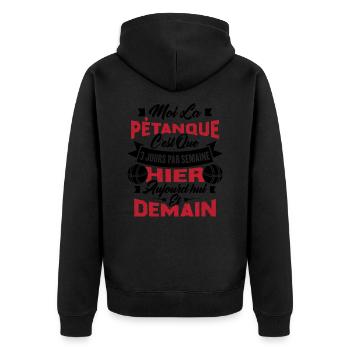 La pétanque c'est que 3 jours par semaine - Veste à capuche bio Premium Unisexe - noir - Dos - Nico (187cm)