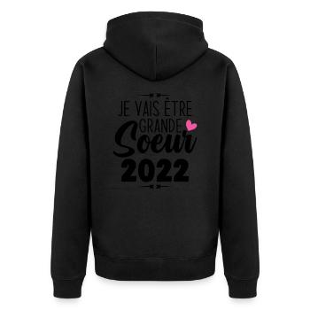 Je Vais Être Grande Sœur 2022, Annonce Grossesse - Veste à capuche bio Premium Unisexe - noir - Dos - Nico (187cm)