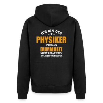Physiker - ich kann Dummheit nicht reparieren - Unisex Premium Bio Zip Hoodie - Schwarz - Hinten - Nico (187cm)