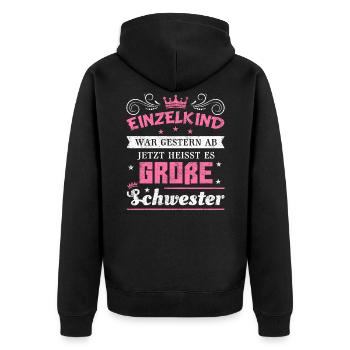 Schwester Einzelkind Geschwister Geschenk - Unisex Premium Bio Zip Hoodie - Schwarz - Hinten - Nico (187cm)