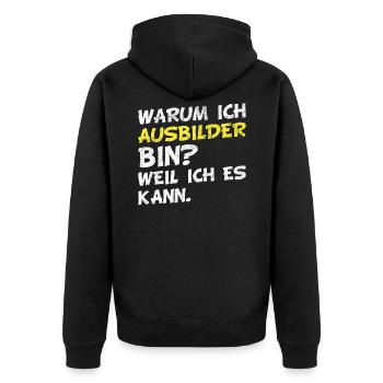 Warum ich Ausbilder bin? Weil ich es kann. - Unisex Premium Bio Zip Hoodie - Schwarz - Hinten - Nico (187cm)