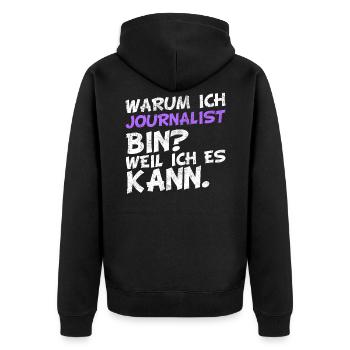 Warum ich Journalist bin? Weil ich es kann. - Unisex Premium Bio Zip Hoodie - Schwarz - Hinten - Nico (187cm)