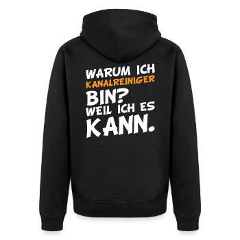 Warum ich Kanalreiniger bin? Weil ich es kann. - Unisex Premium Bio Zip Hoodie - Schwarz - Hinten - Nico (187cm)