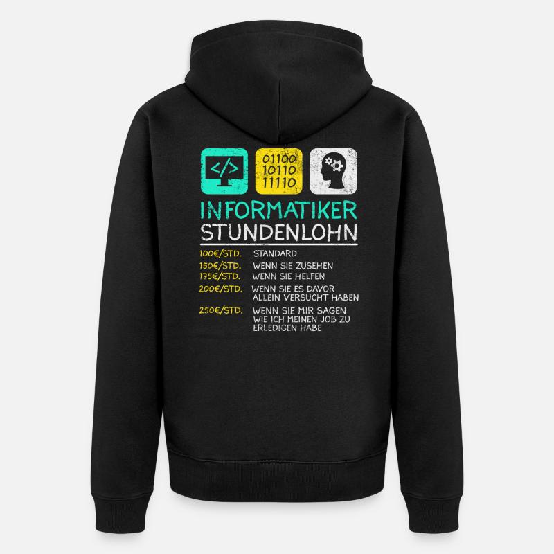 Informatiker Stundenlohn - Unisex Premium Bio Zip Hoodie - Schwarz