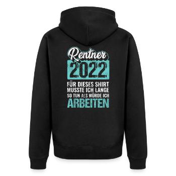Rentner 2022 Ruhestand Renten Sprüche - Unisex Premium Bio Zip Hoodie - Schwarz - Hinten - Nico (187cm)