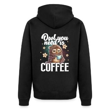 Owl You Need Is Coffee - Unisex Premium Bio Zip Hoodie - Schwarz - Hinten - Nico (187cm)