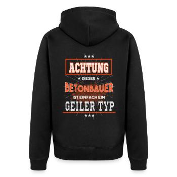 Betonbauer, einfach nur ein geiler Typ - Unisex Premium Bio Zip Hoodie - Schwarz - Hinten - Nico (187cm)