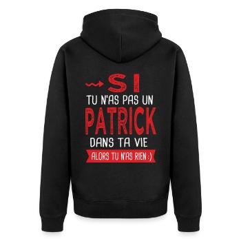 tu n as pas un Patrick dans ta vie Cadeau Humour - Veste à capuche bio Premium Unisexe - noir - Dos - Nico (187cm)