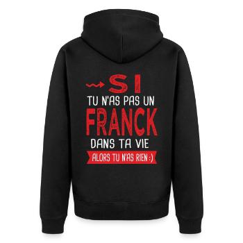 Si tu n as pas un Franck dans ta vie Cadeau Humour - Veste à capuche bio Premium Unisexe - noir - Dos - Nico (187cm)