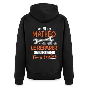 Si Mathéo ne peut pas le réparer on est foutus - Veste à capuche bio Premium Unisexe - noir - Dos - Nico (187cm)