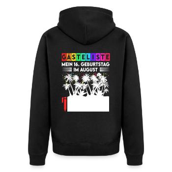 Gästeliste Mein 16. Geburtstag Im August Teenager - Unisex Premium Bio Zip Hoodie - Schwarz - Hinten - Nico (187cm)