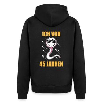 Birthday Gift 45 Years Birthday Child - Unisex Premium Organic Zip Hoodie - black - Back - Nico (187cm)